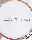 STILL WE MET / TEE