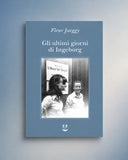 GLI ULTIMI GIORNI DI INGEBORG / ADELPHI
