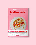 LE DIVORATRICI / BLACKIE EDIZIONI