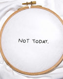 NOT TODAY / TEE
