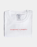 SISTERHOOD IS POWERFUL / TEE
