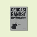 Cercasi Banksy disperatamente / L'Ippocampo